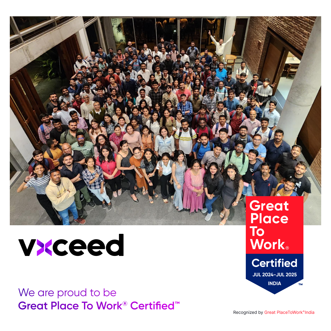 Vxceed recognized as a Great Place to Work, highlighting its people-first culture and collaborative innovation environment